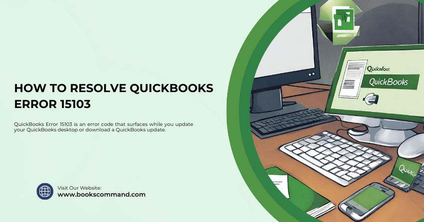 How to Resolve QuickBooks Error 15103