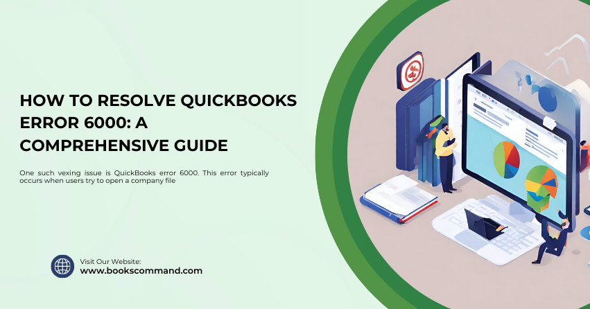 How to Resolve QuickBooks Error 6000